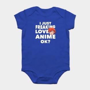 I just freaking love Anime, ok? Anime T Shirt Tee Gifts Baby Bodysuit